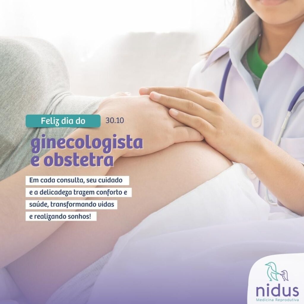 Feliz Dia Do Ginecologista E Obstetra Nidus Medicina Reprodutiva